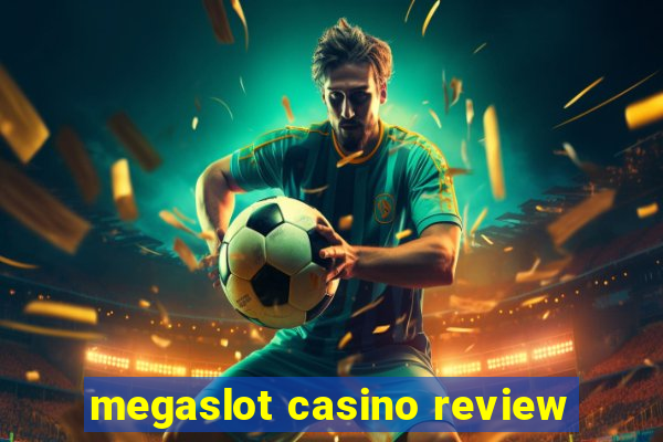 megaslot casino review